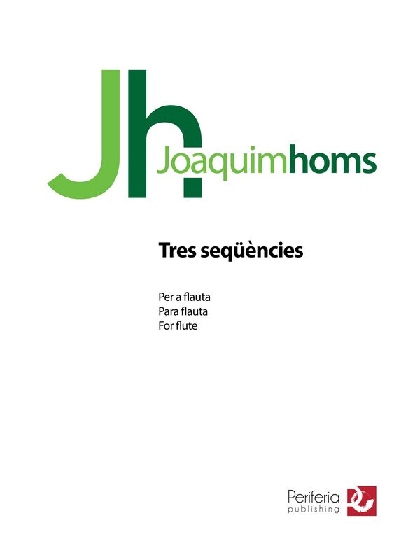 Homs, Joaquim, Tres sequencies