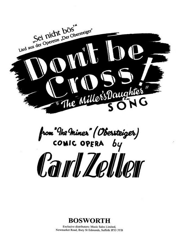 Carl Zeller: Don't Be Cross (Sei Nicht Bos)