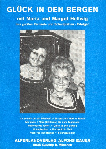Glück in den Bergen mit Maria und Margot Hellwig: