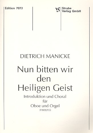 Nun bitten wir den Heiligen Geist