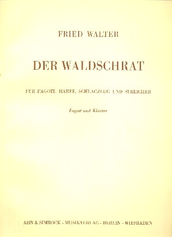 Der Waldschra, für Fagott, Harfe, Schlagzeug und Streicher