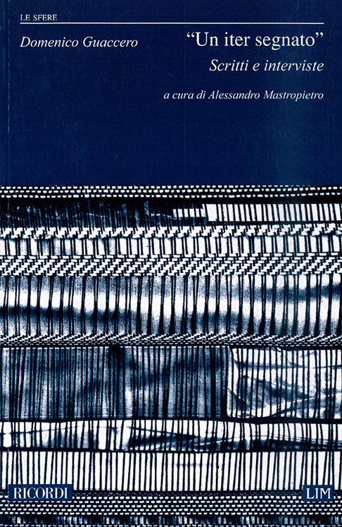 D. Guaccero Un Iter Segnato. Scritti E Interviste