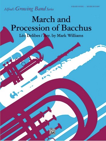 Delibes, L arr. Williams, M March and Procession of Bacchus (c/band)