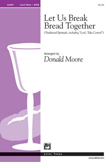 Let Us Break Bread Together SATB