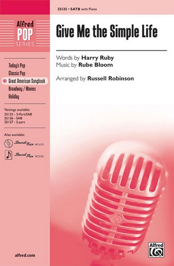 Ruby/Bloom/arr Robinson Give Me the Simple Life SATB