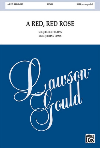 Burns, R Arr Lewis, B A Red, Red Rose SATB
