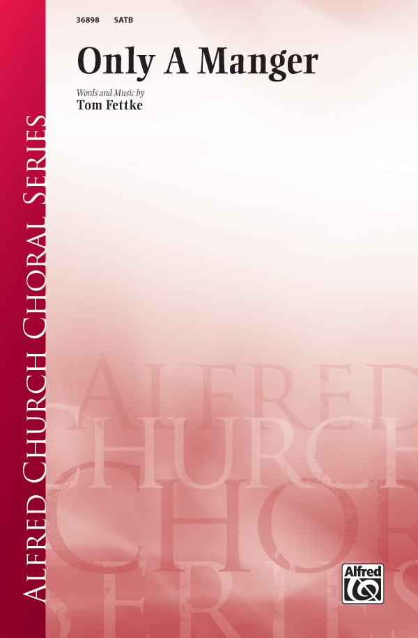 Only A Manger SATB