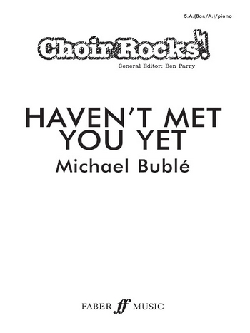 Haven't Met You Yet (Choir Rocks 10-pk)