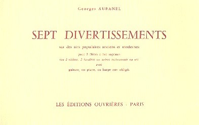 7 Divertissements sur des airs populaires anciens et modernes