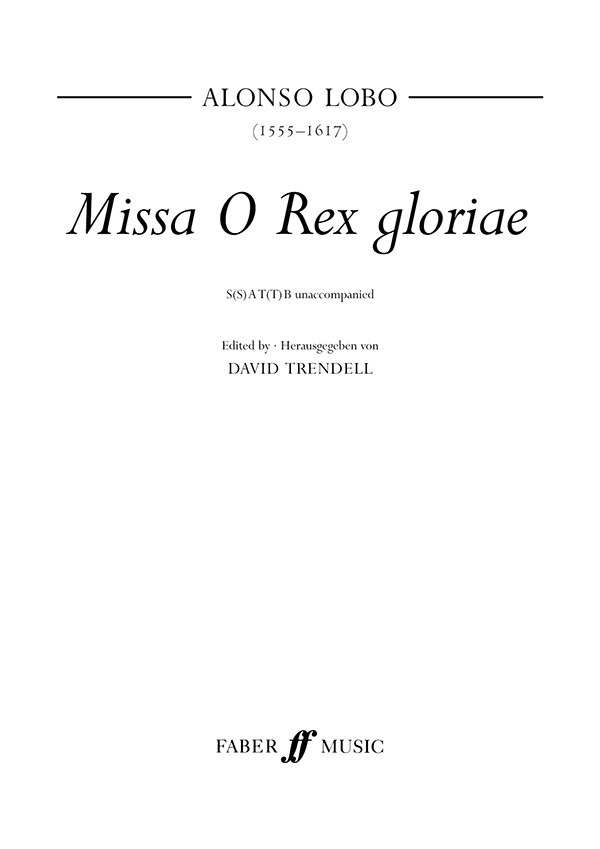 Missa O Rex gloriae. SATB unaccompanied