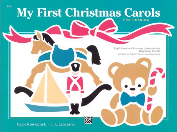 Kowalchyk, & Lancaster My First Christmas Carols