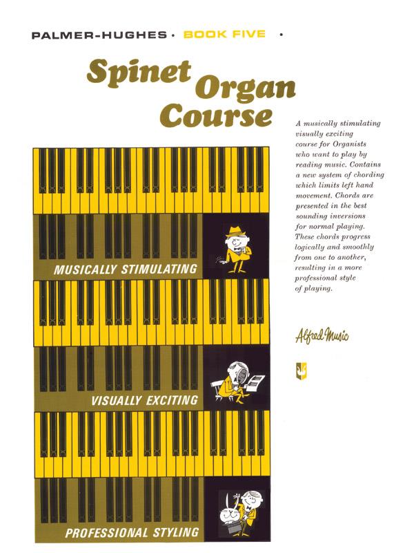 Palmer, Bill & Hughes, Ed Palmer-Hughes Spinet Organ Course. Bk 5