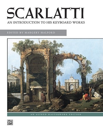 Scarlatti - an Introduction to his Keyboard Works