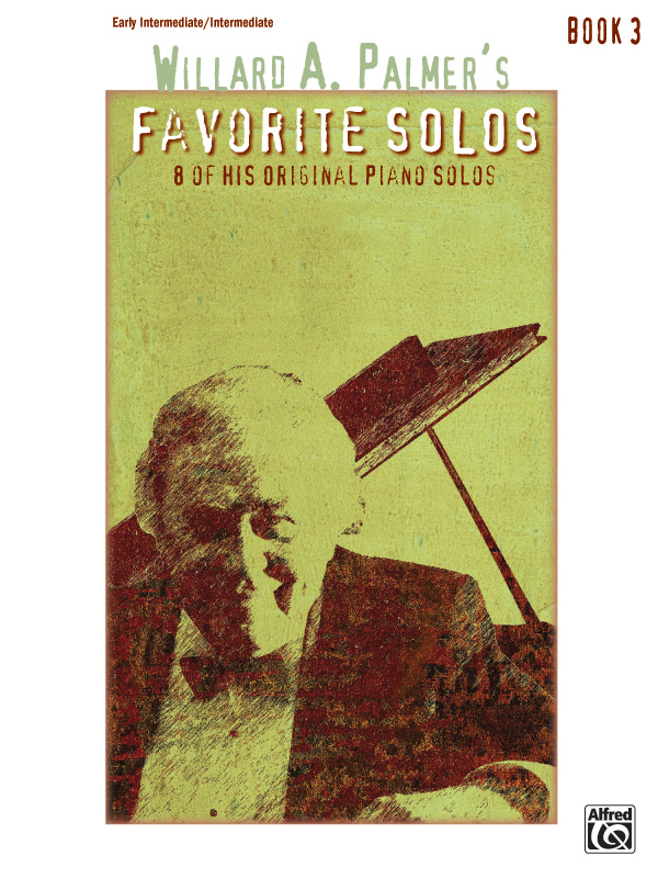 Palmer, Willard A Willard Palmer Favorite Solos 3