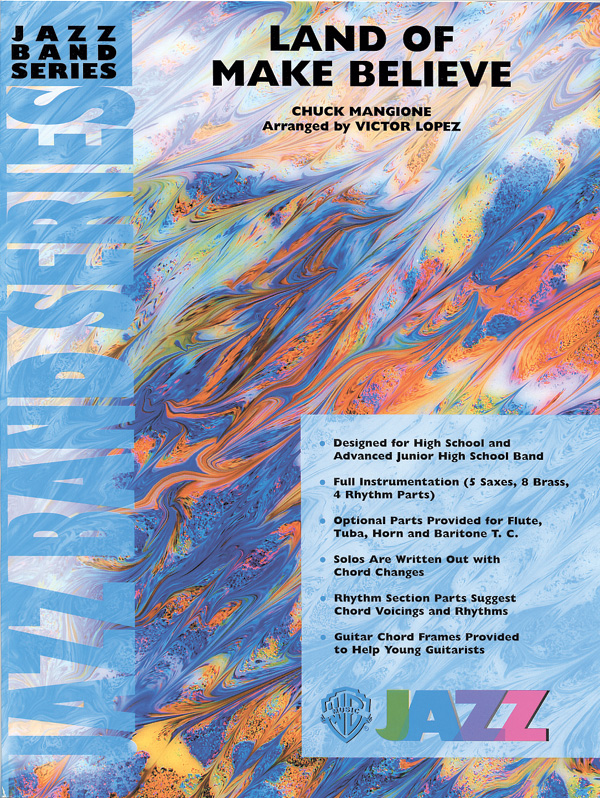 Mangione, C arr. Lopez, VLand of Make Believe (jazz ensemble)