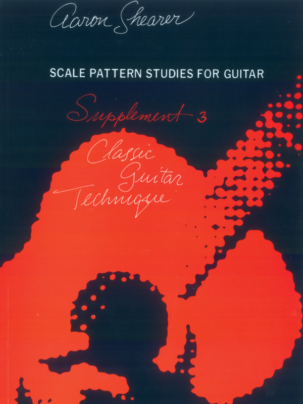 Classic Guitar Technique Supplement 3 - Scale Pattern Studies