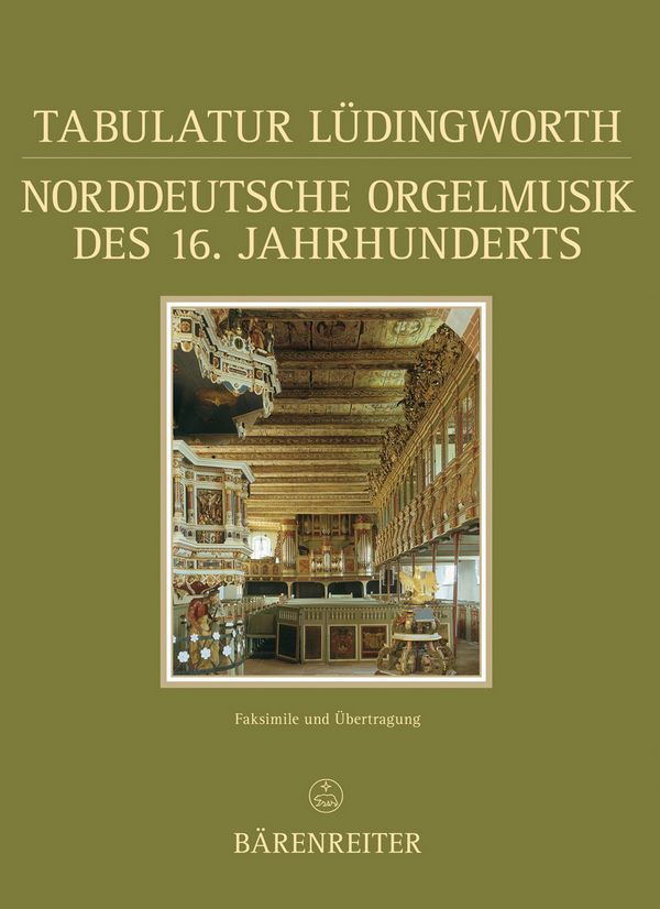 Tabulatur Lüdingworth. Norddeutsche Orgelmusik des 16. Jahrhunderts