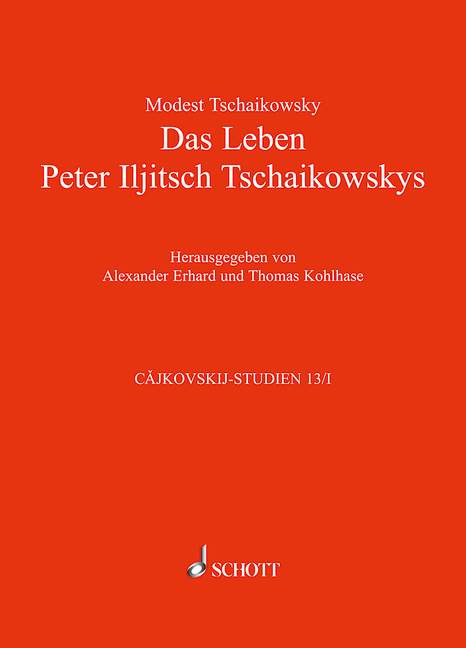 Das Leben Peter Iljitsch Tschaikowskys Band 13/I und 13/II