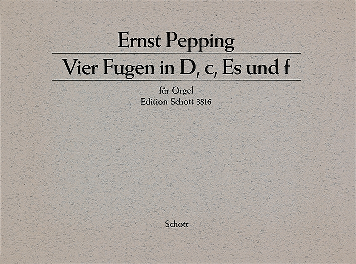 Vier Fugen in D, c, Es und f