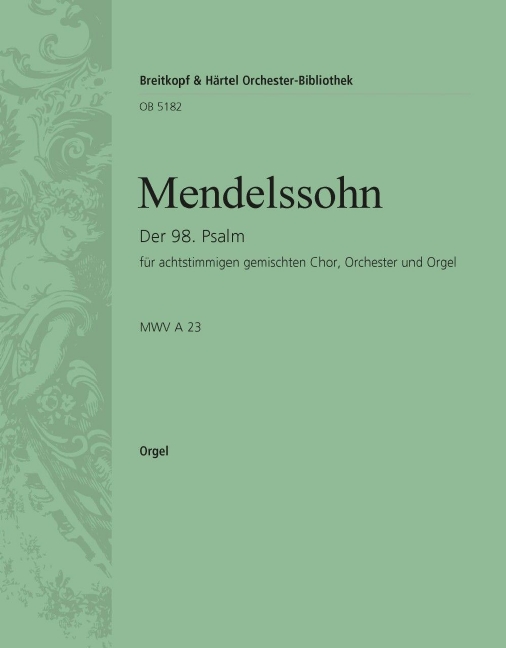 Mendelssohn Bartholdy, Felix Der 98. Psalm op. 91