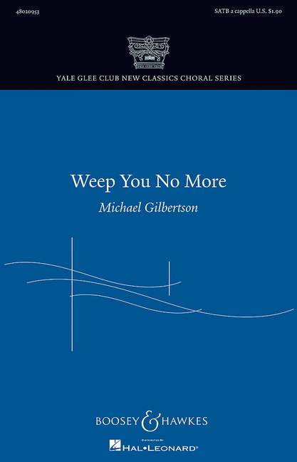 Gilbertson, Michael: Weep You No More