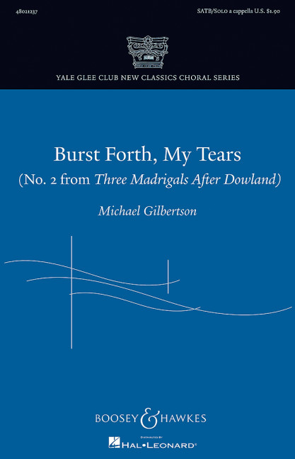 Gilbertson, Michael: Burst Forth, My Tears