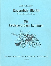 Bayernliedmarsch  und  Gebirgsschützen:
