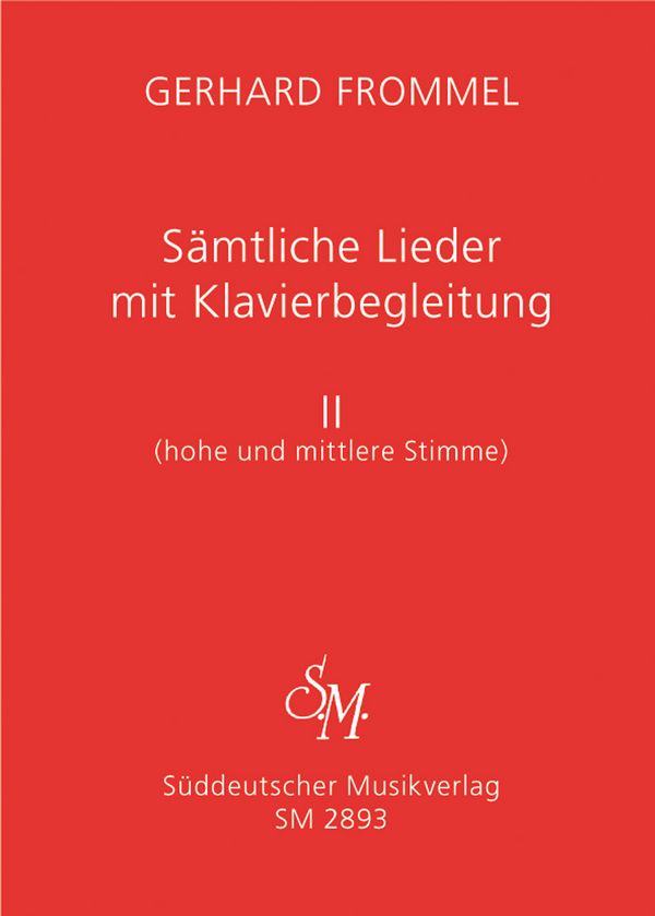 Sämtliche Lieder mit Klavierbegleitung, Band II