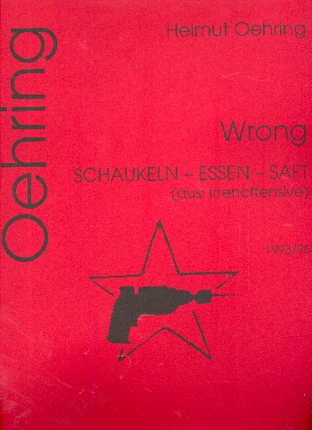 Wrong (Schaukeln - Essen - Saft)