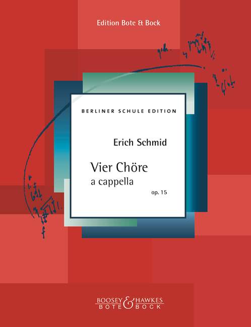 Vier Chöre a cappella op. 15