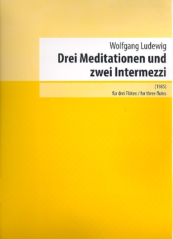 Drei Meditationen und zwei Intermezzi