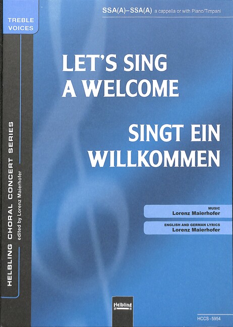 Let's Sing a Welcome/ Singt ein Willkommen SSAA