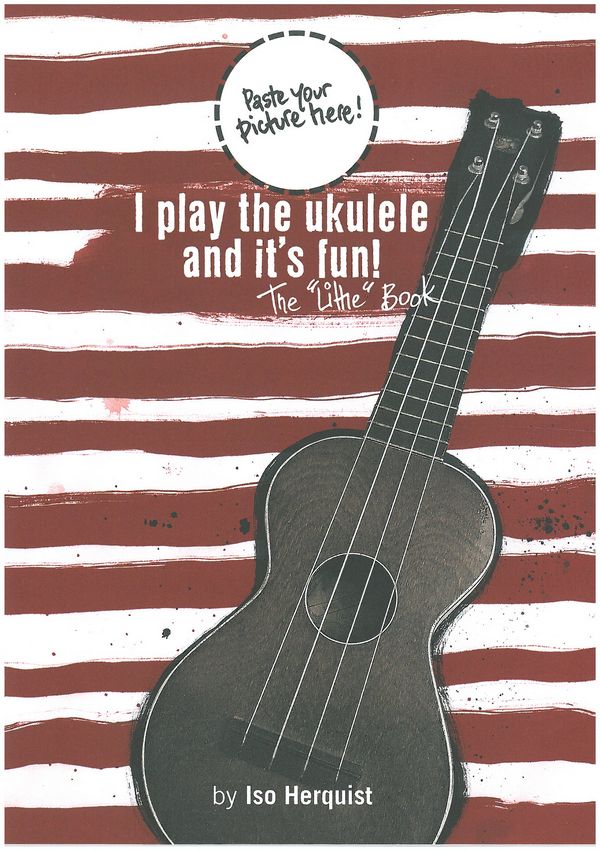 I play the ukulele and it's fun! - Little Book