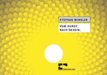 Vom Durst nach Dasein