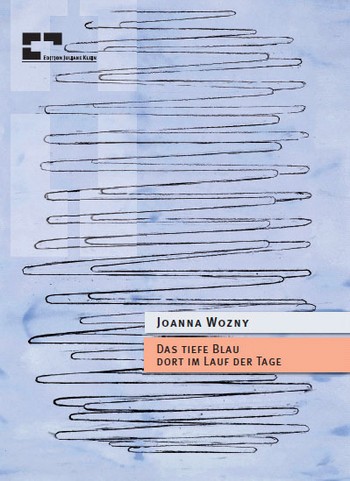 Das tiefe Blau dort im Lauf der Tage