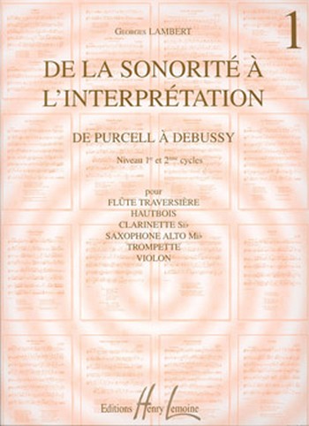 De la sonorité à l'interprétation vol.1 de Purcell à Debussy