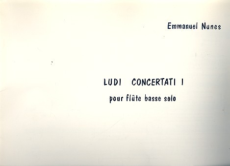 Ludi Concertati 1 pour flute basse solo