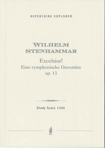 Excelsior! Eine symphonische Ouvertüre op.13 