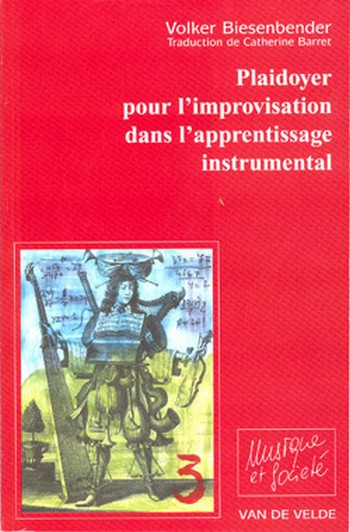 Plaidoyer pour l'improvisation dans l'apprentissage instrumental (frz)