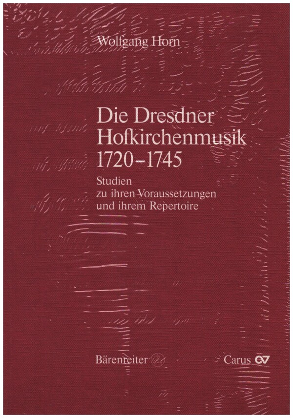 Die Dresdner Hofkirchenmusik 1720-1745