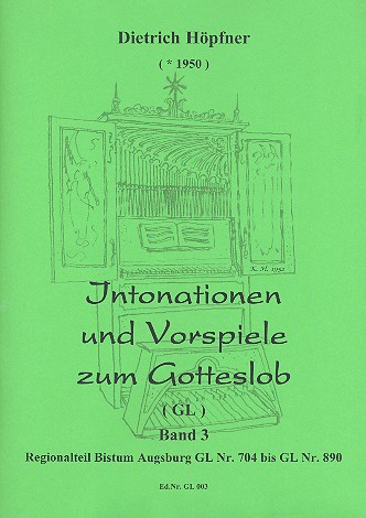 Intonationen und Vorspiele zum Gotteslob Band 3 - Regionalteil Bistum Augsburg   