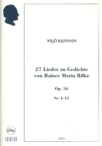 27 Lieder op.56 zu Gedichten von Rainer Maria Rilke, Nr.1-15
