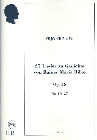 27 Lieder op.56 zu Gedichten von Rainer Maria Rilke, Nr.19-27