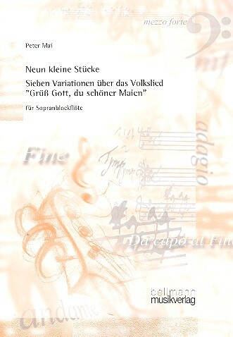9 kleine Stücke  und  7 Variationen über Grüß Gott du schöner Maien