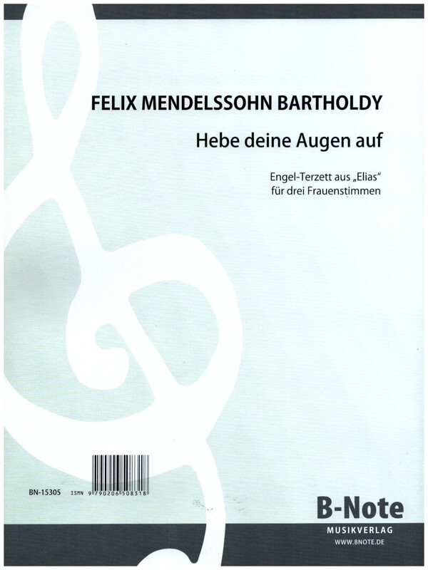 Hebe deine Augen auf (Engel-Terzett aus "Elias")