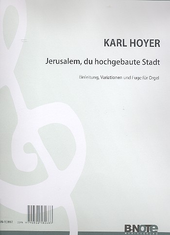 Einleitung, Variationen und Fuge über Jerusalem du hochgebaute Stadt