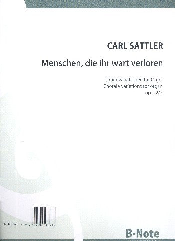 Choralvariationen über Menschen die ihr wart verloren op.22,2
