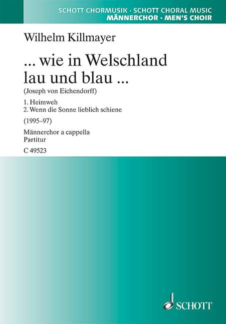 Killmayer, Wilhelm: ... wie in Welschland lau und blau ...
