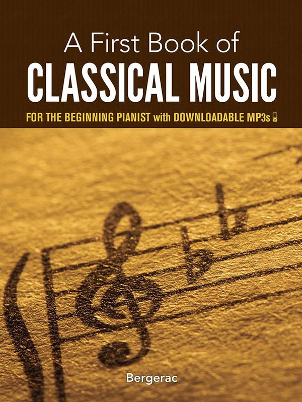 A First Book Of Classical Music For The Beginning Pianist (Book/Downlo