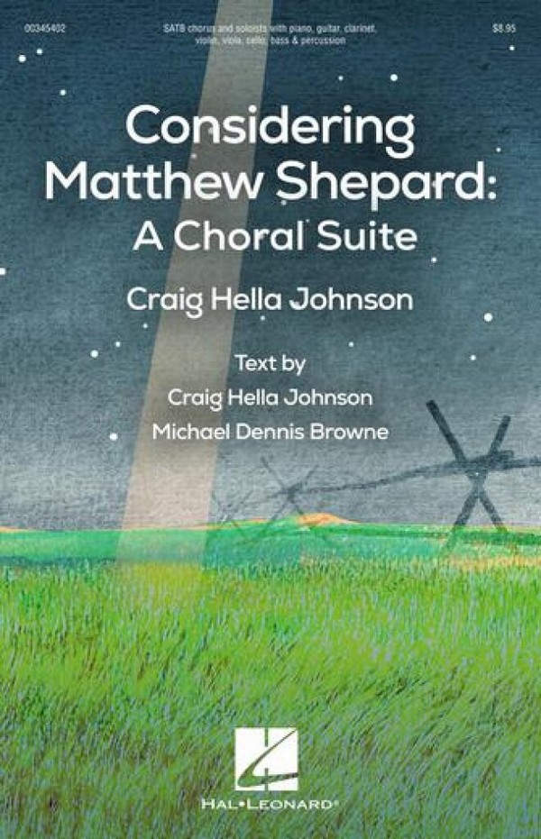 Craig Hella Johnson, Considering Matthew Shepard: A Choral Suite